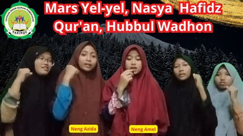 Mars Yel Yel Nasya Hafidz Qur An Hubbul Wadhon II Neng Azida Dan