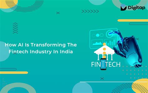 How Ai Is Transforming The Fintech Industry In India