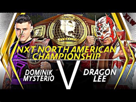 NXT North American Championship Dominik Mysterio Vs Dragon Lee YouTube