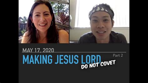 Making Jesus Lord Pt2 Coveting 17may2020 Youtube