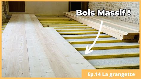 Comment poser un plancher massif cloué sur lambourdes Ep 14 La