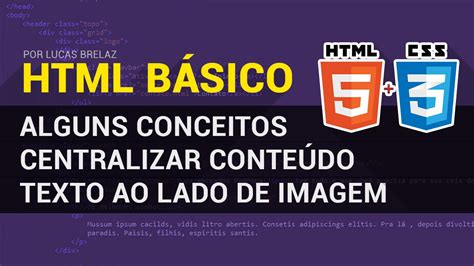 HTML CSS Centralizar Site E Colocar Texto Ao Lado Da Imagem Por