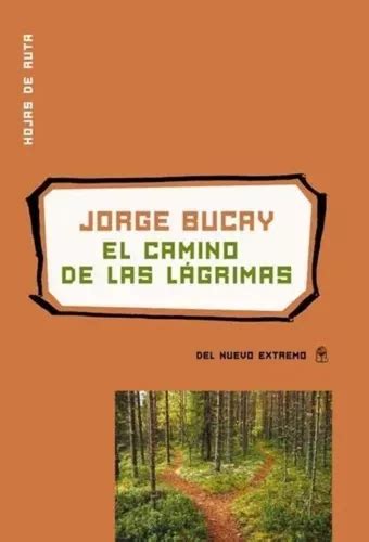 Libro El Camino De Las L Grimas Jorge Bucay Mercadolibre