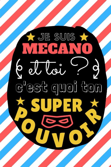 Buy JE SUIS MÉCANO Et toi c est quoi ton SUPER POUVOIR Carnet de