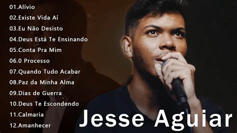 Jess Aguiar As Melhores M Sicas Gospel Mais Tocadas Lista