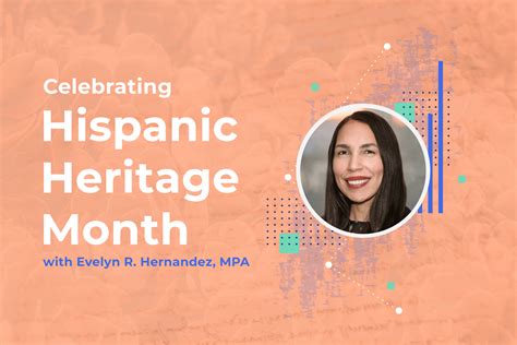 Celebrating Hispanic Heritage Month 2023 With Evelyn R Hernandez Mpa