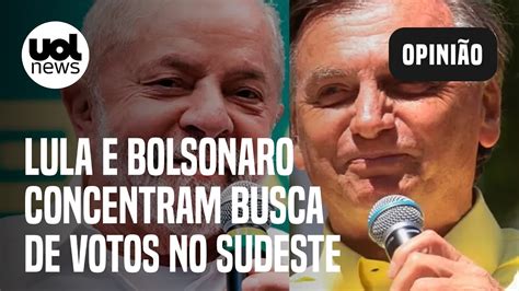 Lula E Bolsonaro Concentram No Sudeste Busca Por Votos No 2º Turno