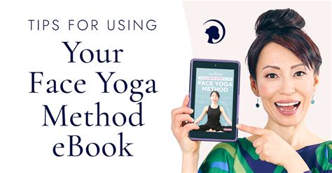 Tips For Using Your Face Yoga Method eBook | Face Yoga Method