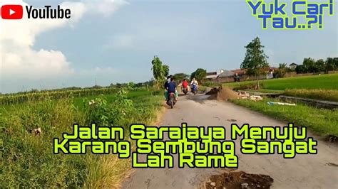 Sarajaya Cirebon Menuju Karang Sembung Di Padati Warga Youtube