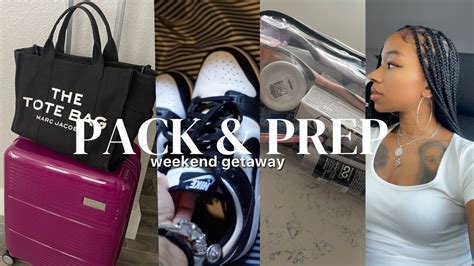 Pack And Prep With Me Weekend Getaway Hair Appt Nails Travel