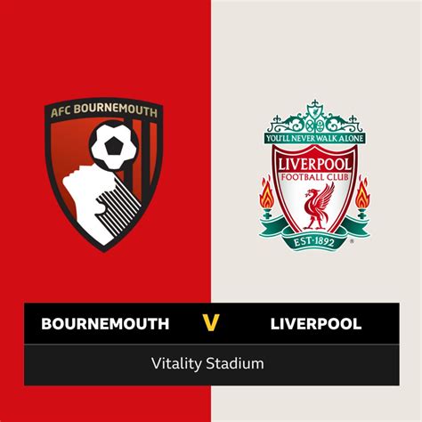 Follow Bournemouth V Liverpool Live Bbc Sport