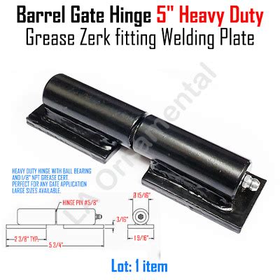 Barrel Gate Hinge 5 Heavy Duty With Grease Zerk Fitting And Welding