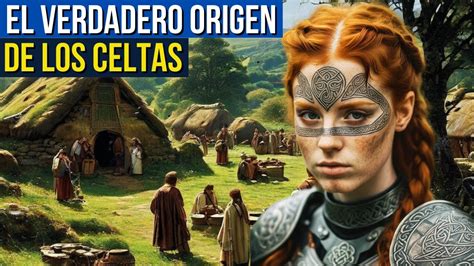 La Vida De Los Celtas Origen Sociedad Sexualidad Druidas Y Mas