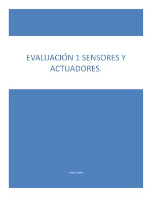 Evaluacion 3 Sensores Y Actuadores EVALUACION 3 SENSORES Y ACTUADORES