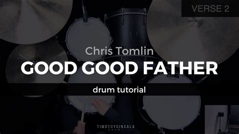 Good Good Father Chris Tomlin Drum Tutorial Play Through Youtube