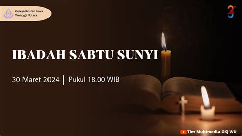 Ibadah Sabtu Sunyi 30 Maret 2024 GKJ Wonogiri Utara YouTube