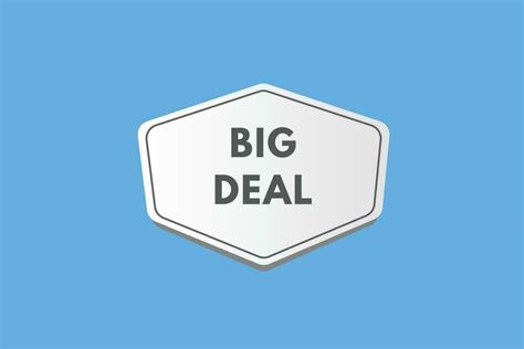 Big Deal text Button. Big Deal Sign Icon Label Sticker Web Buttons ...