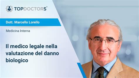 Il Medico Legale Nella Valutazione Del Danno Biologico Dott Marcello