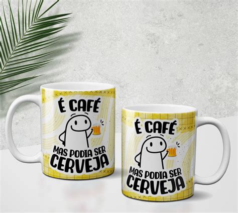 Caneca Flork É Café Mas Poderia Ser Cerveja Elo7