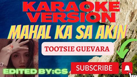 Mahal Ka Sa Akin Karaoke Tootsie Guevara Youtube