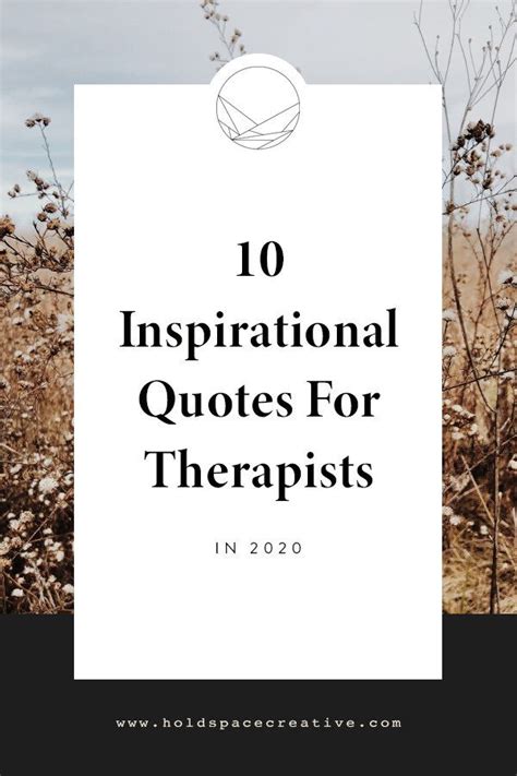 10 Inspirational Quotes For Therapists In 2020 Therapy Quotes