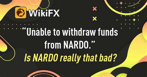 “Unable to withdraw funds from NARDO.” Is NARDO really that bad ...