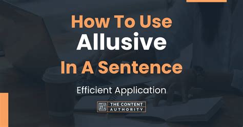 How To Use "Allusive" In A Sentence: Efficient Application