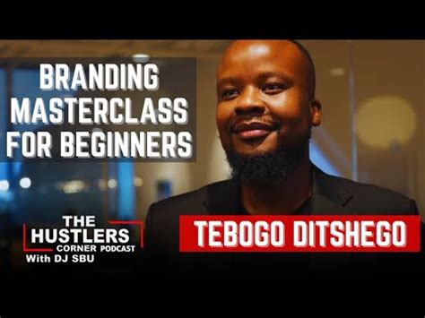 Tebogo Ditshego Branding Masterclass PR Marketing Advertising