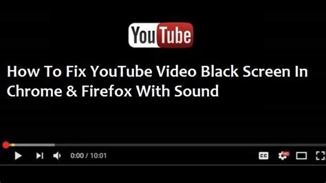 How To Fix YouTube Video Black Screen In Chrome Firefox With Sound