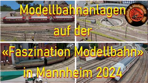 Modellbahnanlagen Auf Der Faszination Modellbahn In Mannheim