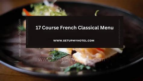 17 Course French Classical Menu Setupmyhotel