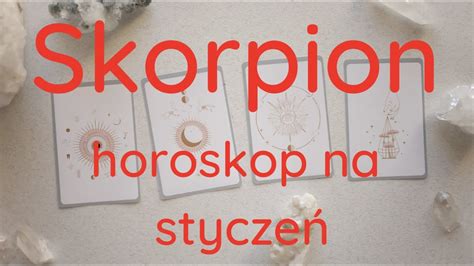 Skorpion Horoskop Na Stycze Youtube