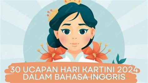 Ucapan Hari Kartini Dalam Bahasa Inggris Lengkap Dengan Artinya