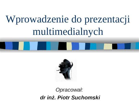 PPT Wprowadzenie Do Prezentacji Multimedialnych DOKUMEN TIPS