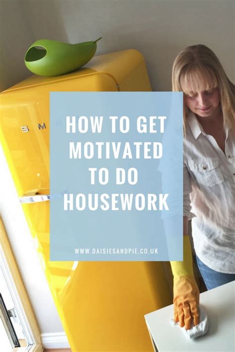 How to get motivated to do the housework – Artofit