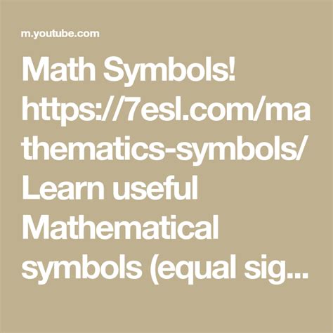 Math Symbols! https://7esl.com/mathematics-symbols/ Learn useful Mathematical symbols (equal ...