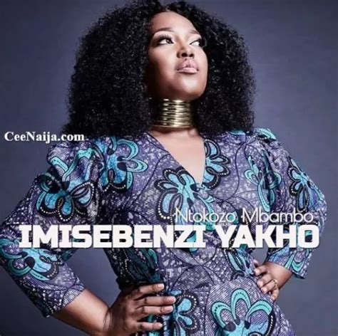 Mp3 Download Ntokozo Mbambo Imisebenzi Yakho [ Lyrics] Ceenaija