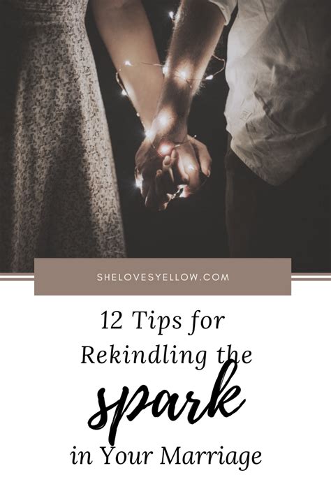 Tips For Rekindling The Spark In Your Marriage Advice For Growing