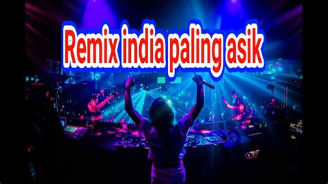 Lagu Joget Remix India YouTube