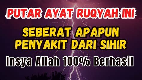 AYAT DAHSYAT AMPUH HANCURKAN S1HIR DAN KIRIMAN JIN LINDUNGI DIRI