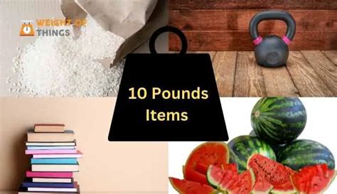 14 Common Items That Weigh 10 Pounds With Images