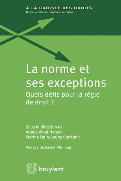 La Norme Et Ses Exceptions Quels Défis Pour La Règle De Droit