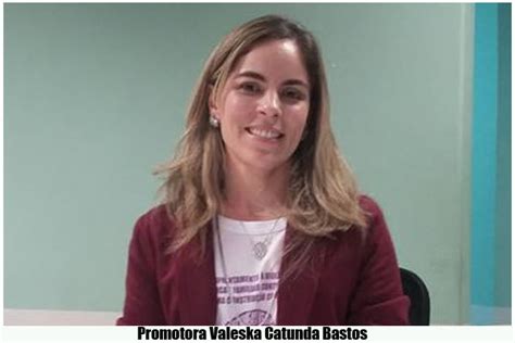 MAIKON RIOS PROMOTORA VALESKA BASTOS DEIXARÁ COMARCA DE ITAPAJÉ PARA