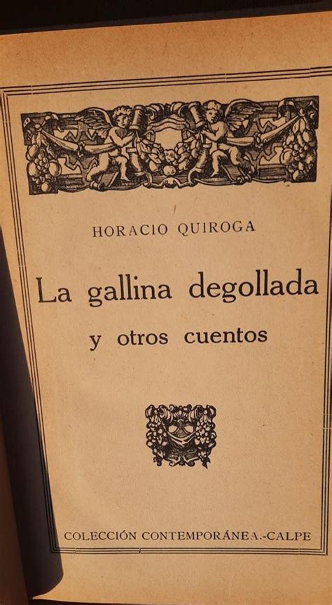 La Gallina Degollada Y Otros Cuentos By Horacio Quiroga Excelente