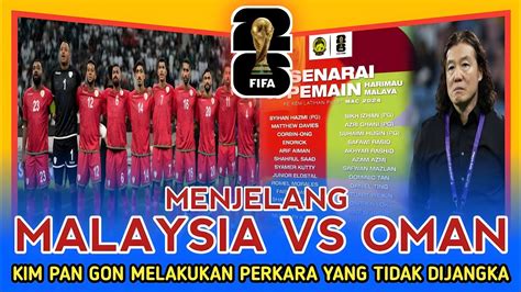 MENJELANG MALAYSIA VS OMAN Jurulatih Harimau Malaya Kim Pan Gon