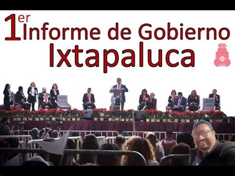 Presidente Municipal De Ixtapaluca Rinde Primer Informe De Gobierno