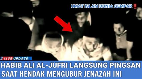 Detik Detik Habib Ali Al Jufri Tiba Tiba Pingsan Saat Membuka Tali