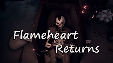 Captain Flameheart Has Returned To The Sea Of Thieves Sea Of Thieves