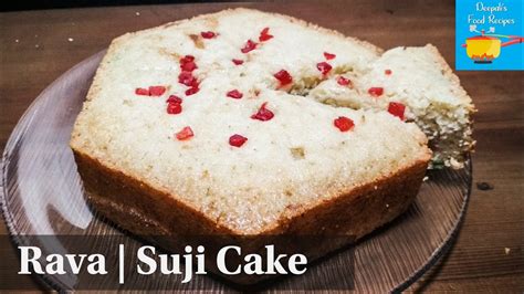 सूजी का केक बनायें कढ़ाई में Rava Cake Recipe Suji Cake Semolina