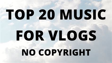 Top Free Music For Vlogs No Copyright Best Background Music For